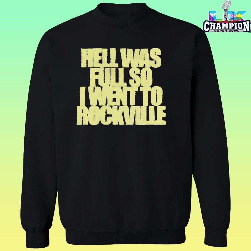 Welcome To Rockville Hell Was Full So I Went To Rockville Shirt