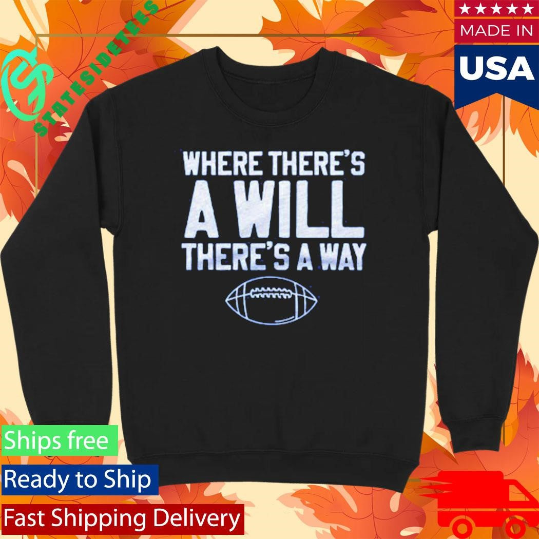 Where There’s A Will There’s A Way Football Shirt