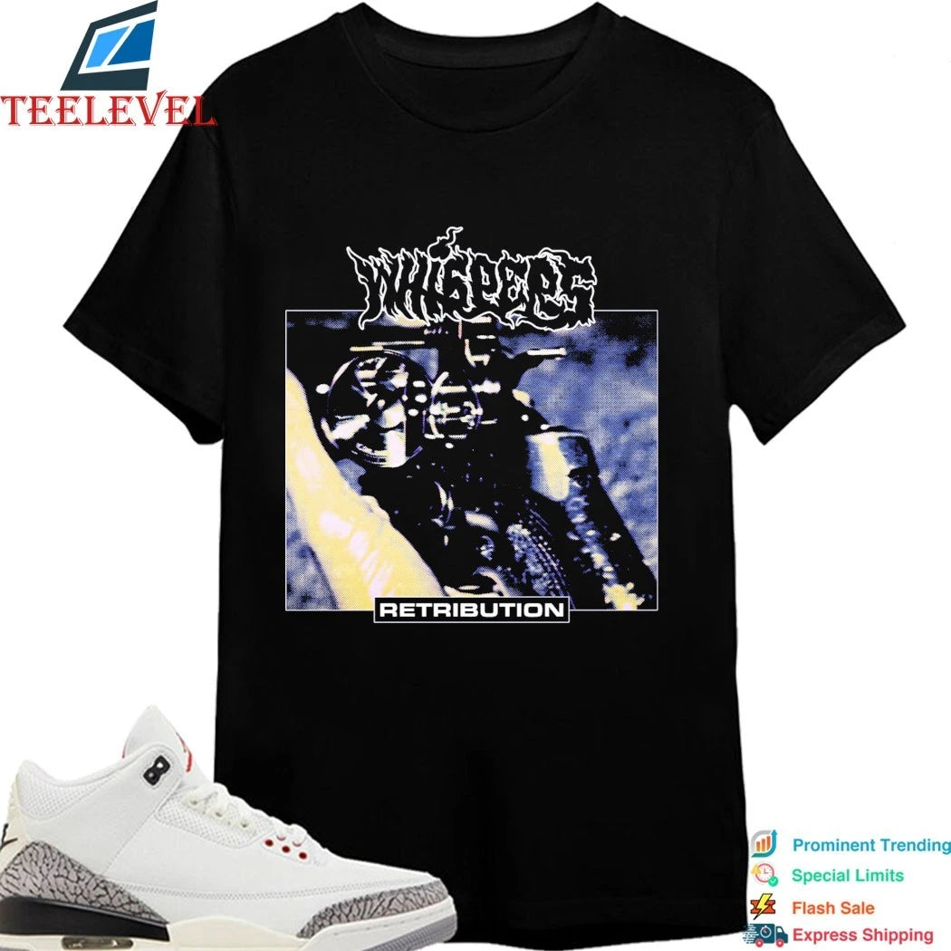 Whispers Retribution Shirts