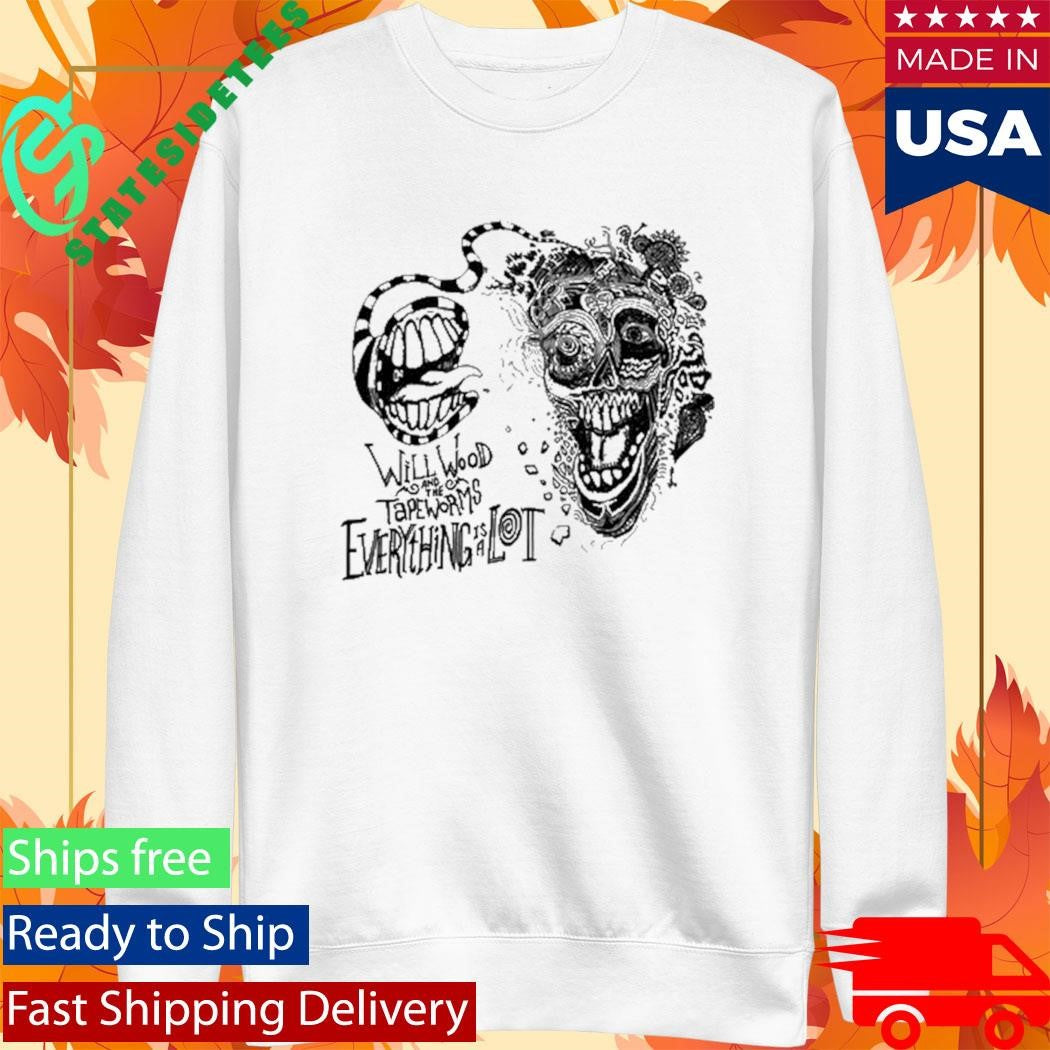 Will Wood Everything Is a Lot Shirt