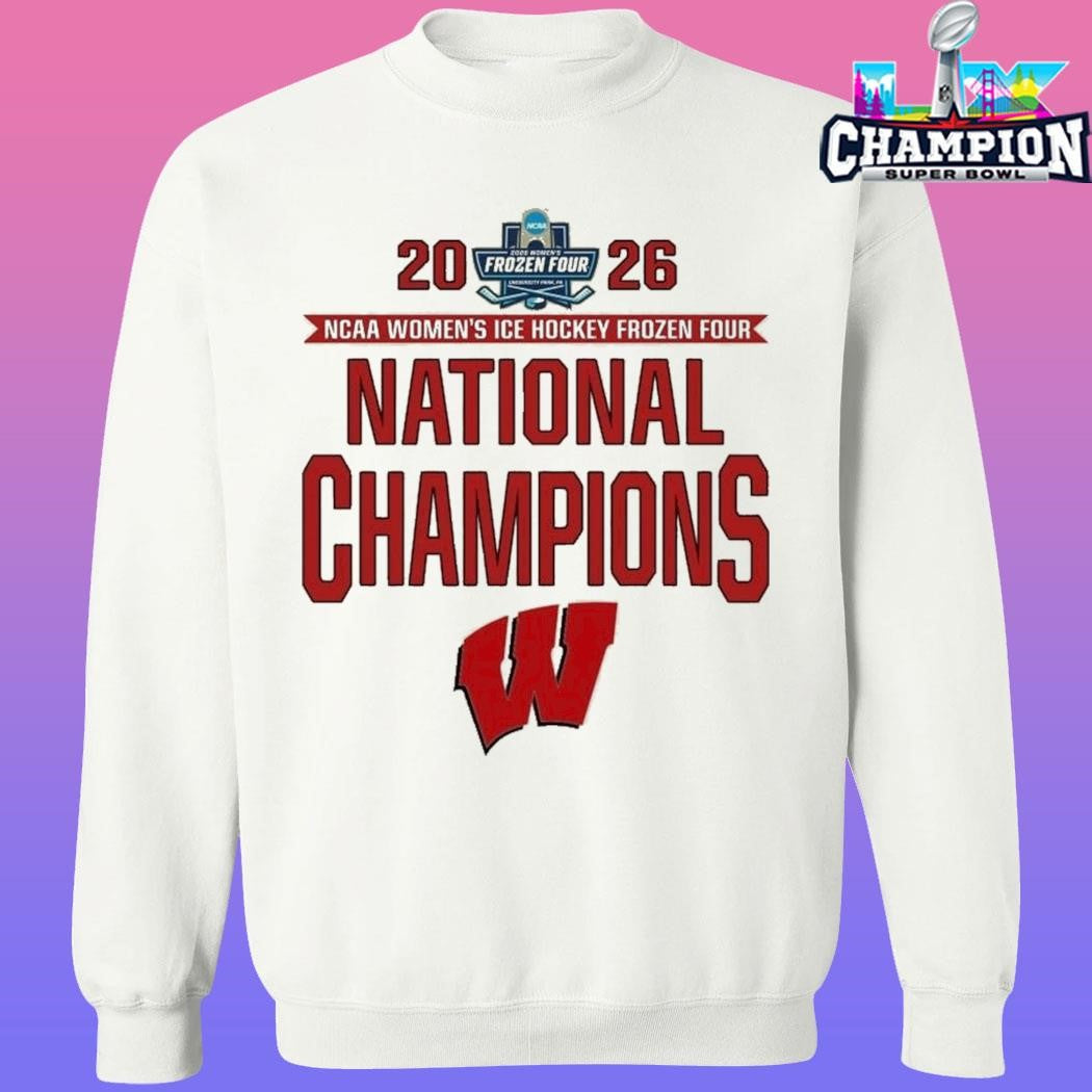 Wisconsin Badgers 2026 Ncaa Women’s Ice Hockey Frozen Four National Champions Shirt