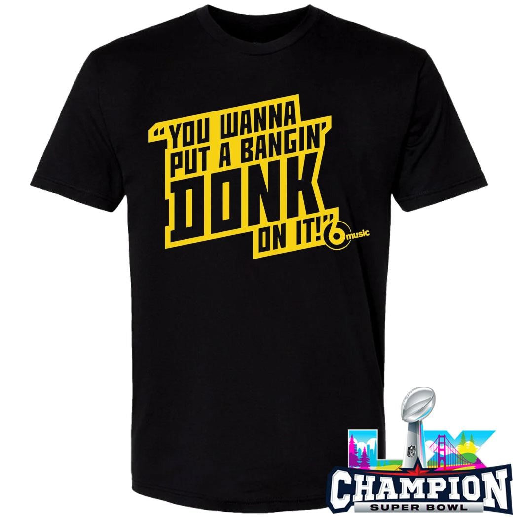 You Wanna Put A Bangin Donk On It Shirt