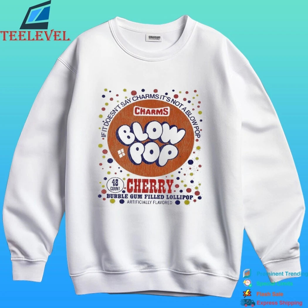 Cherry If It Doesn’t Say Charms Blow Pop Shirt