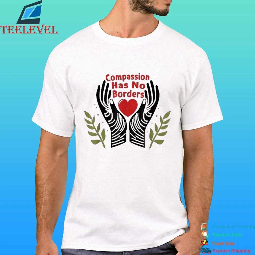 Compassion Has No Borders Heart Hands Shirt
