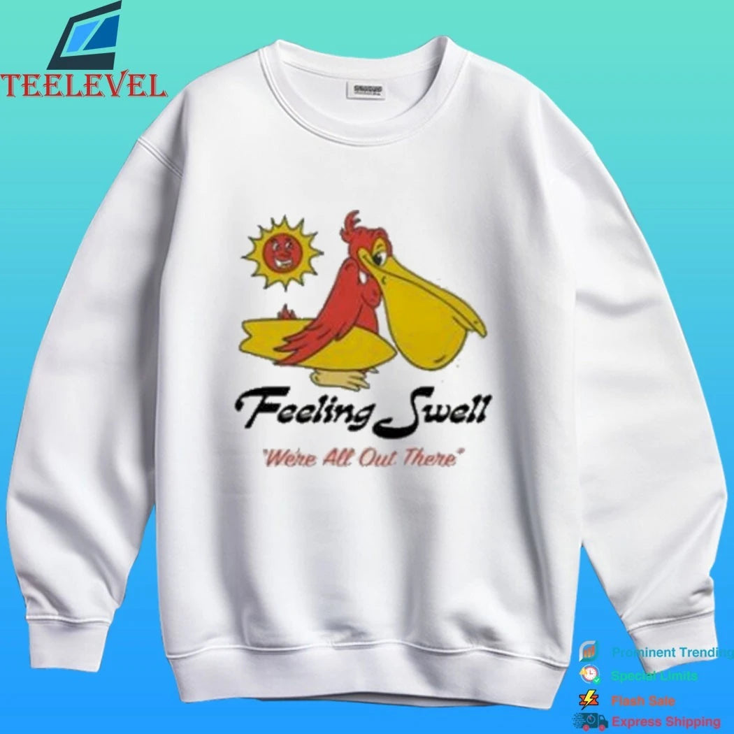 Feeling Well Pelican We’re All Out There Shirt