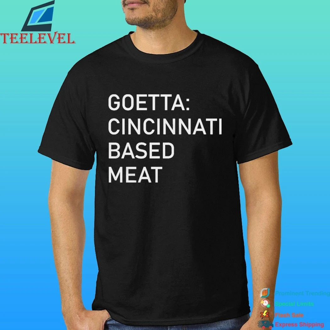 Goetta Cincinnati Based Meat Shirt