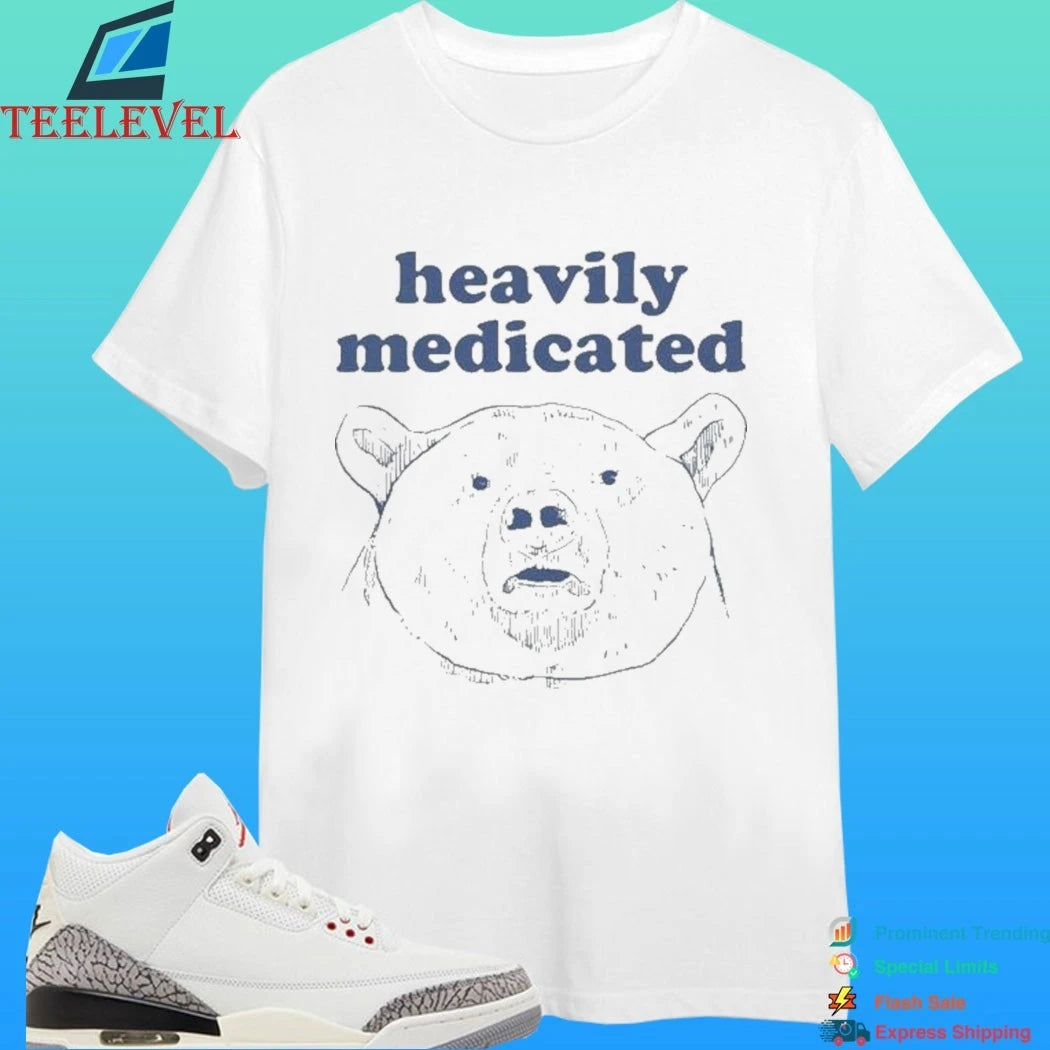 Heavily Medicated Bear Shirt
