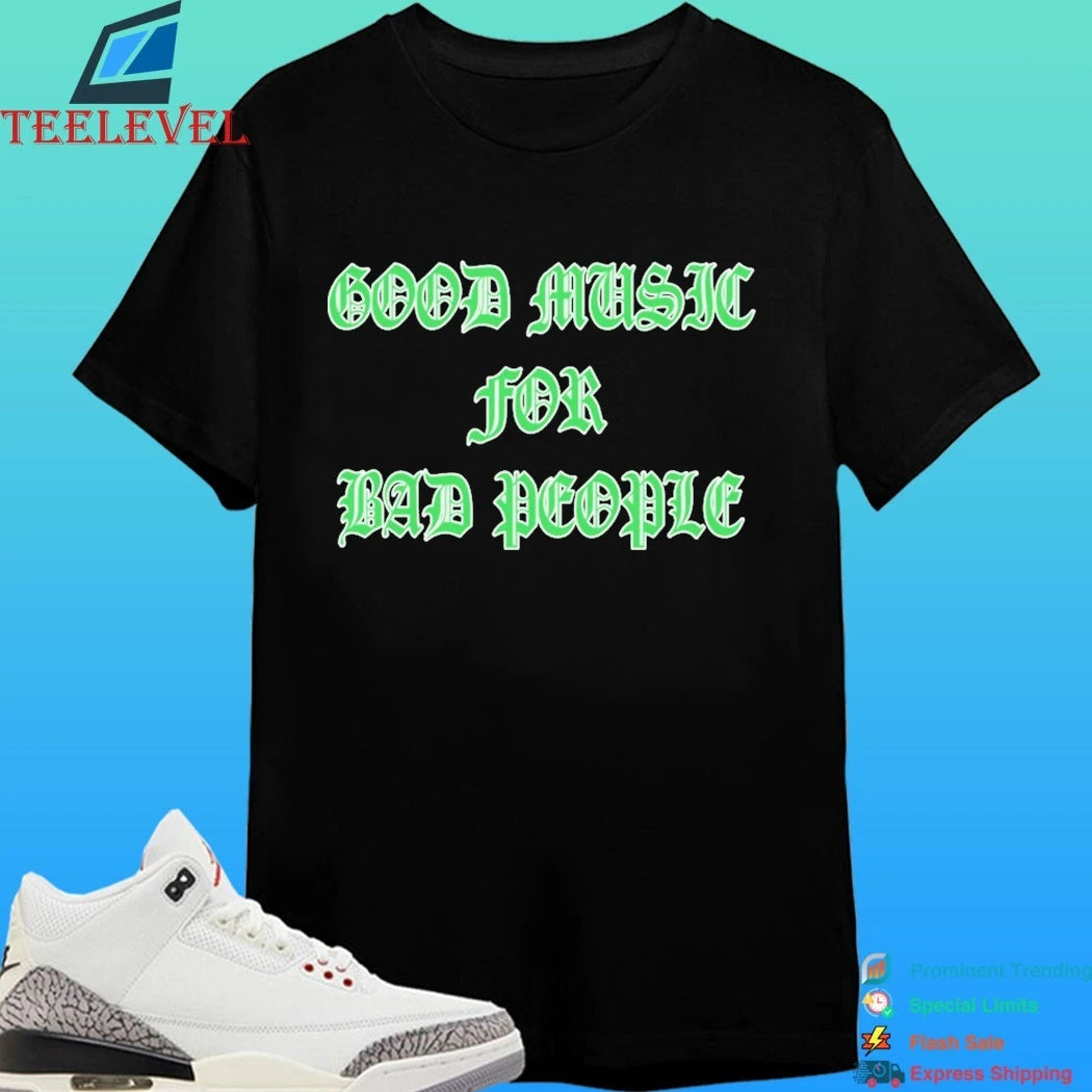 Hellbent Records Good Music For Bad People Shirt