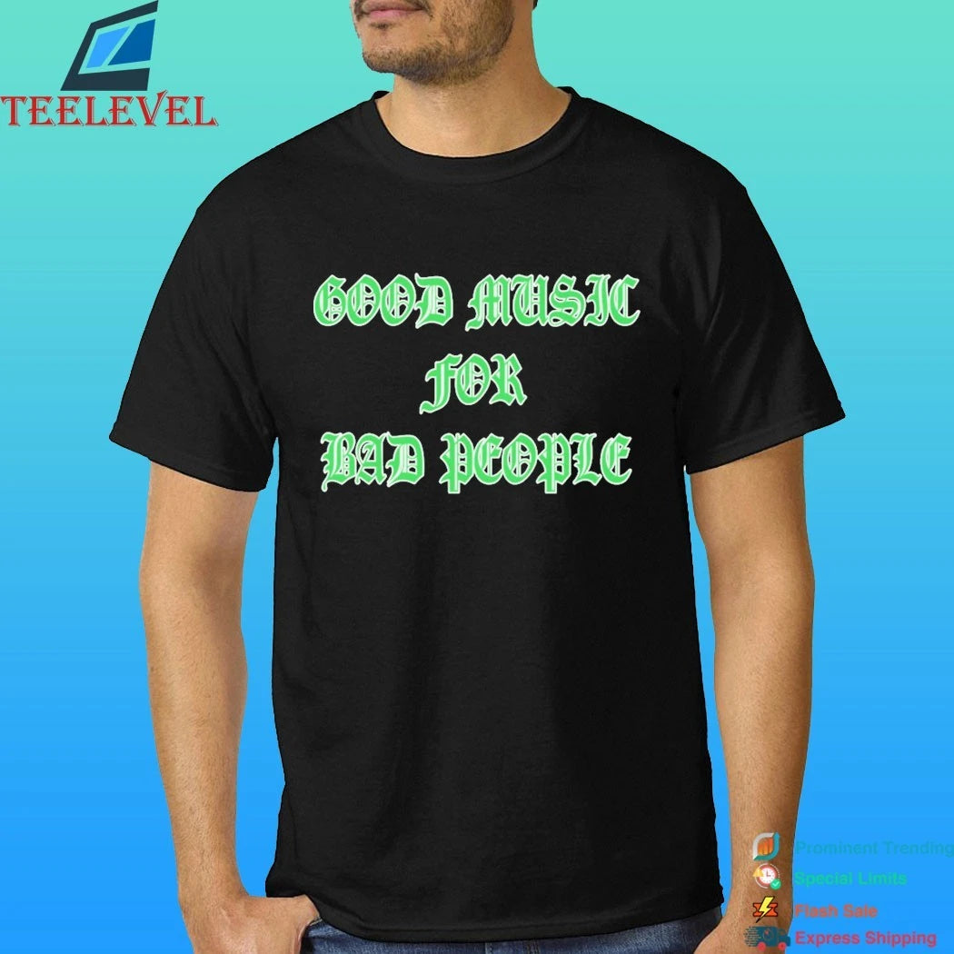 Hellbent Records Good Music For Bad People Shirt