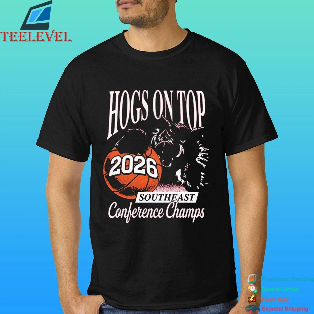 Hogs On Top 2026 Southeast Conference Champs Shirt