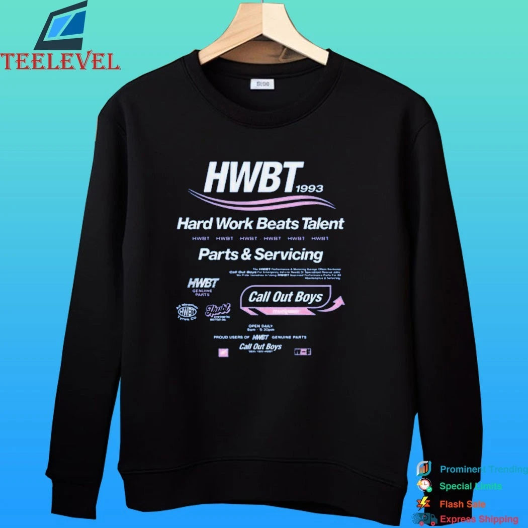 Hwbt Call Out Boys Hard Work Beats Talent Parts &amp; Servicing Shirt