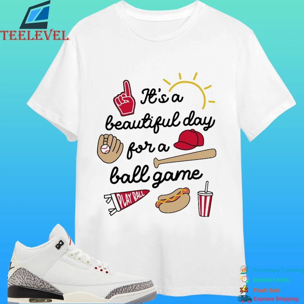 It’s A Beautiful Day For A Ball Game Shirt