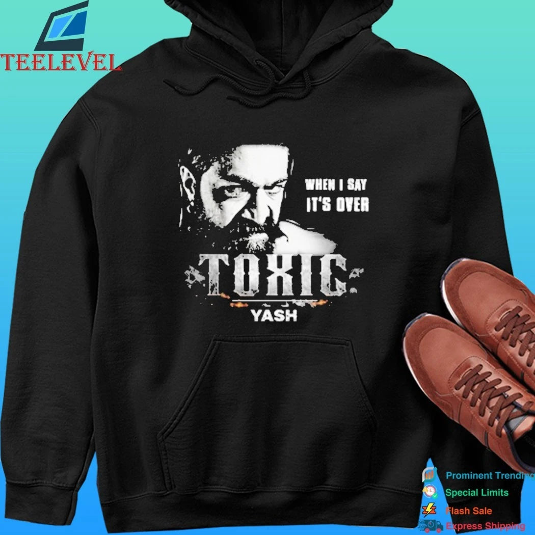 Kalaartha Unique When I Say It’s Over Toxic Yash Shirt