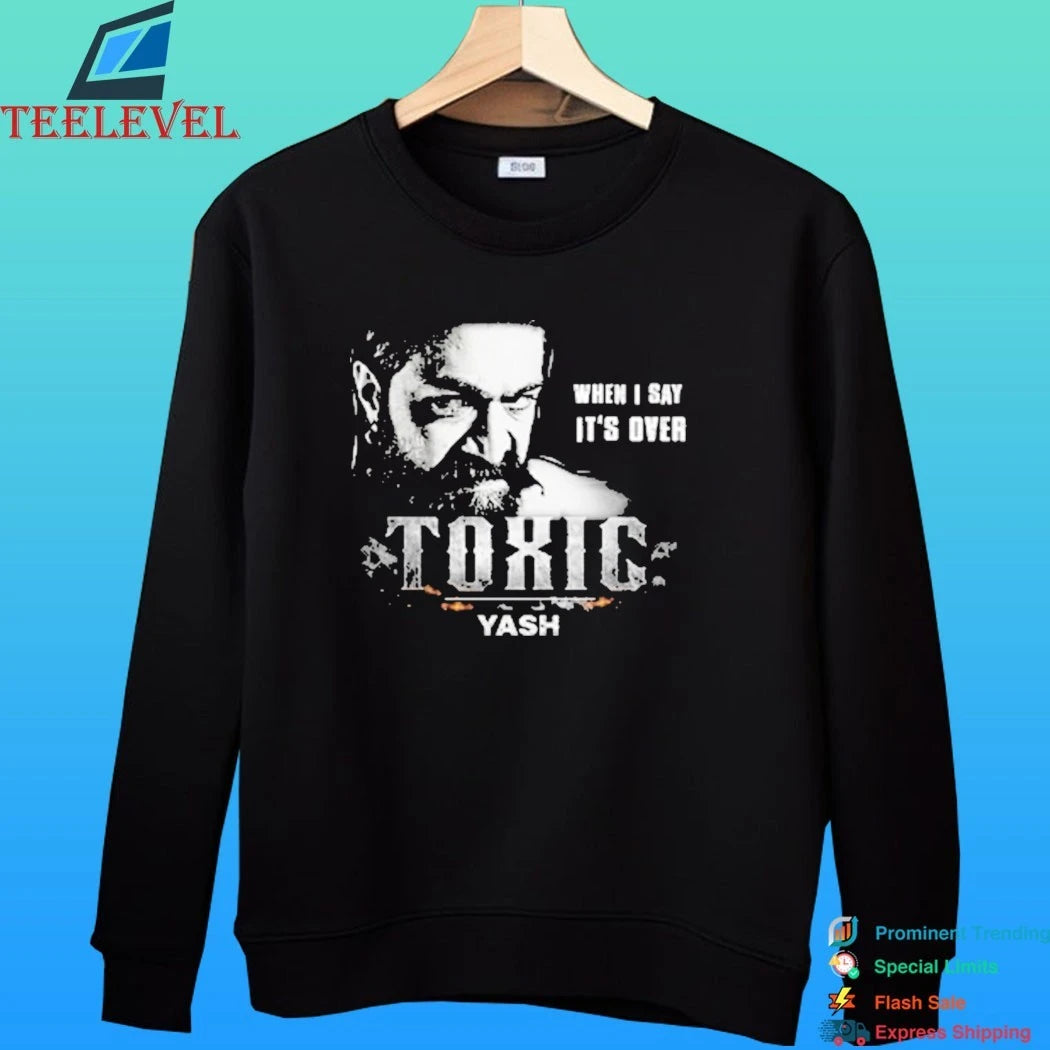 Kalaartha Unique When I Say It’s Over Toxic Yash Shirt