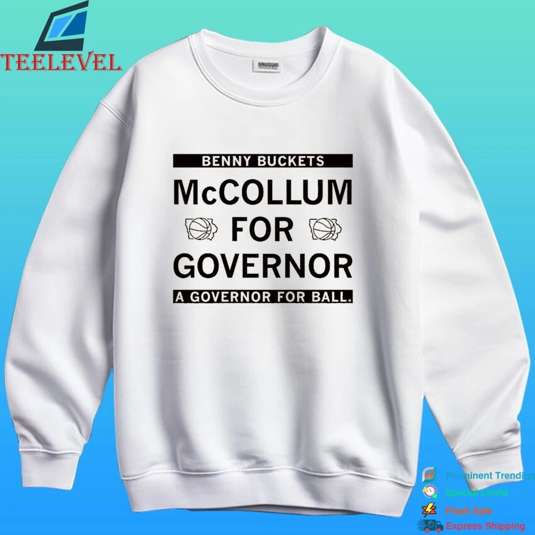 Mccollum For Governor Benny Buckets A Governor For Ball Shirt