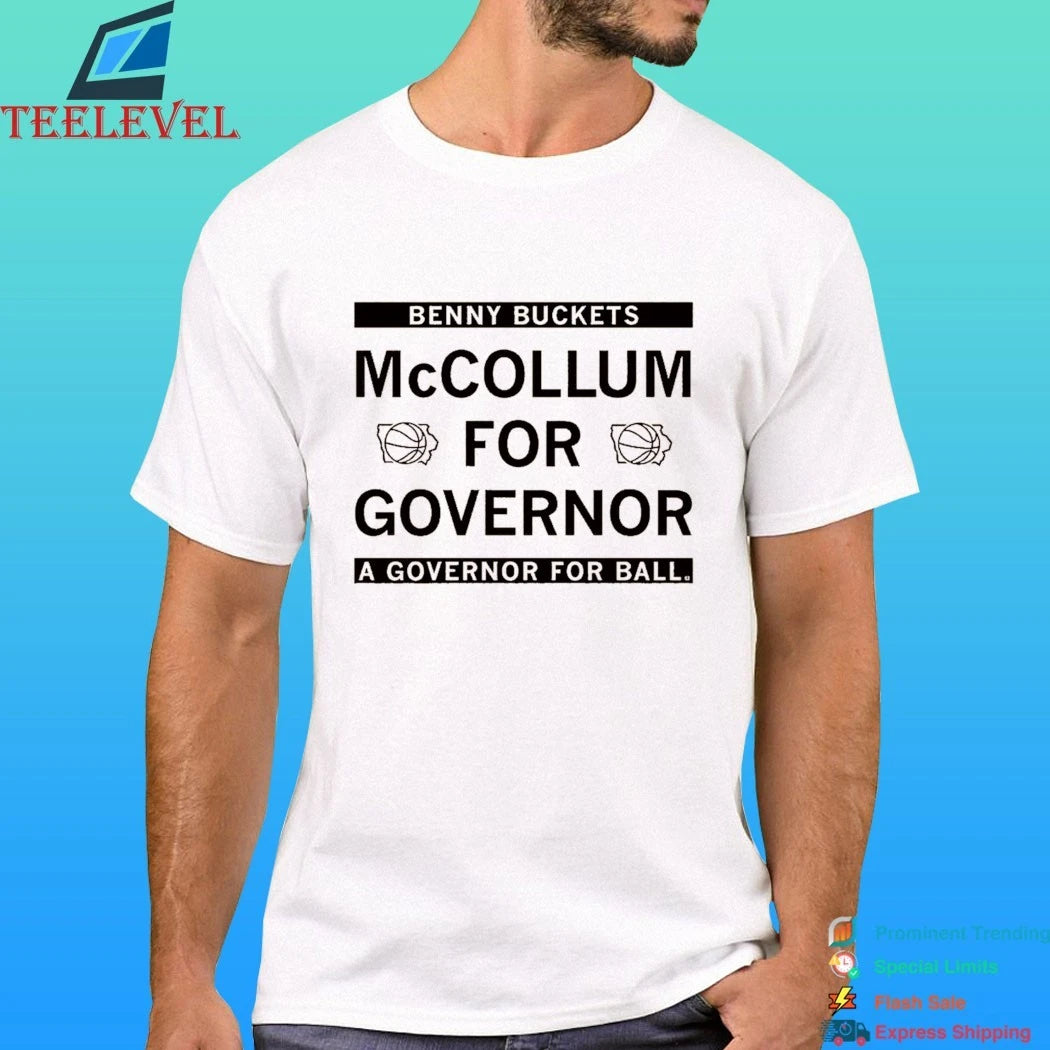 Mccollum For Governor Benny Buckets A Governor For Ball Shirt