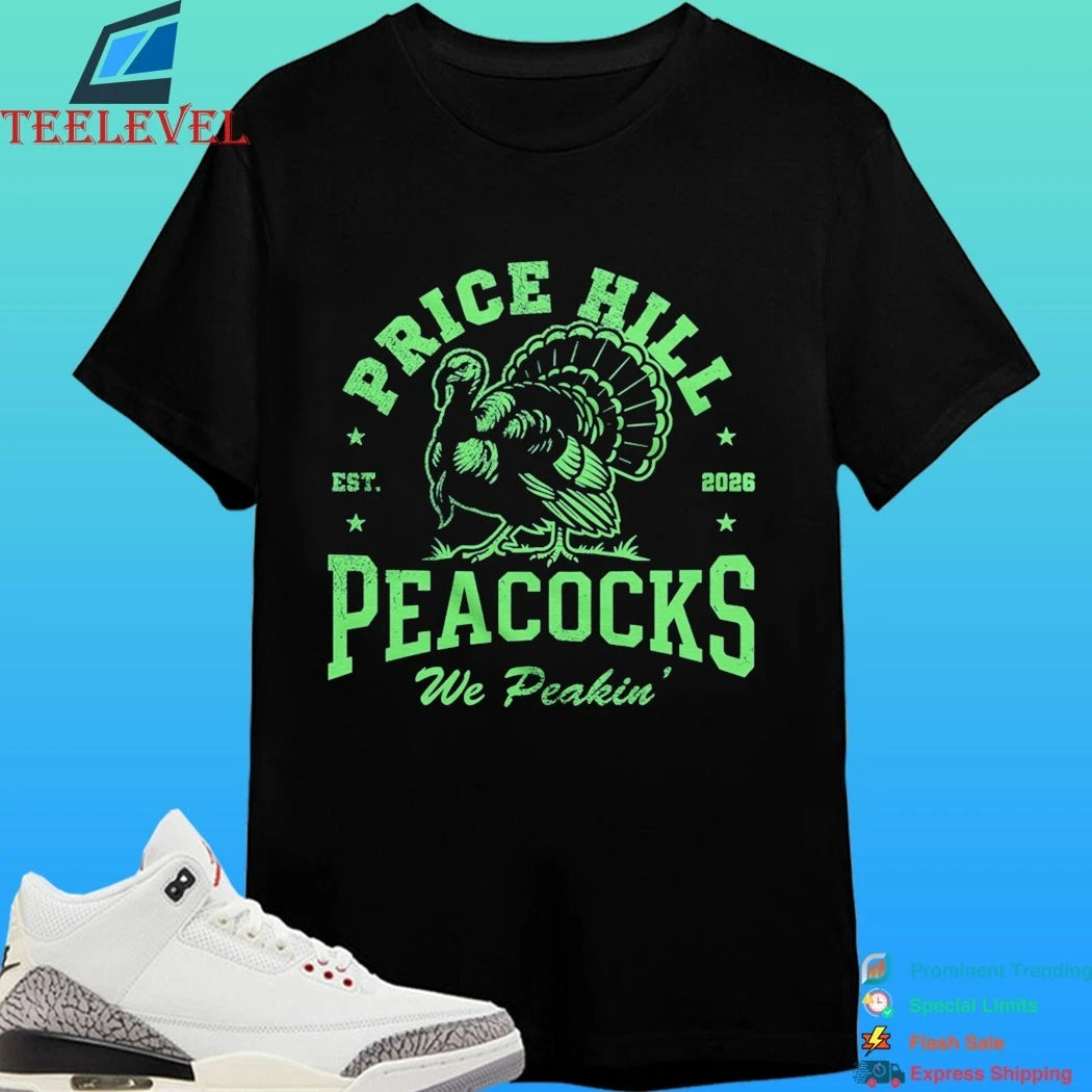 Price Hill Peacocks We Peakin Est 2026 Shirt