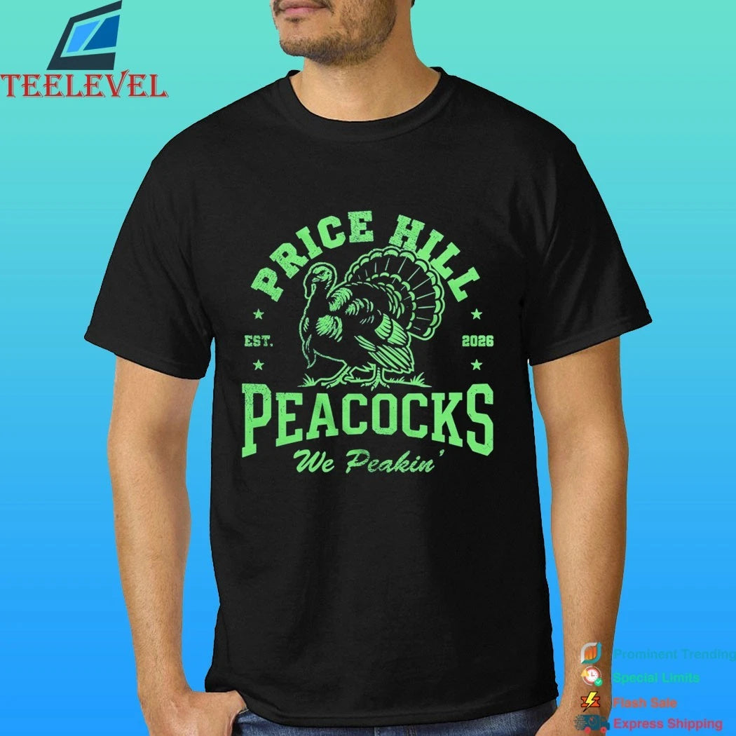 Price Hill Peacocks We Peakin Est 2026 Shirt