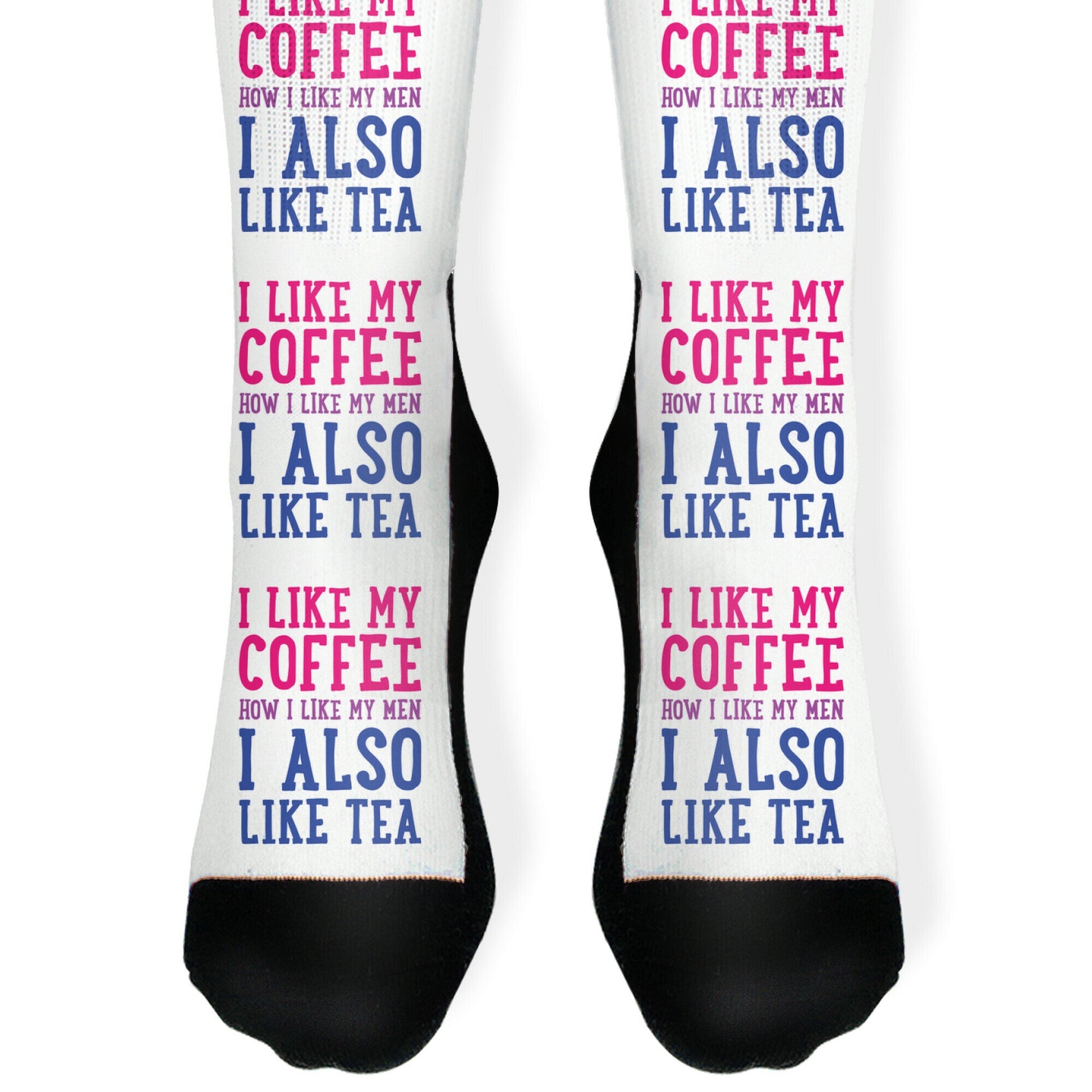 I Like My Coffee How I Like My Men, I Also Like Tea Socks