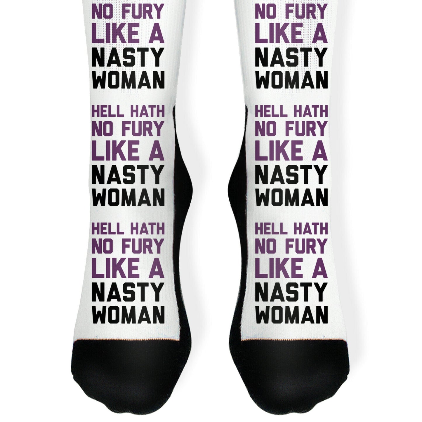 Hell Hath No Fury Like A Nasty Woman Socks