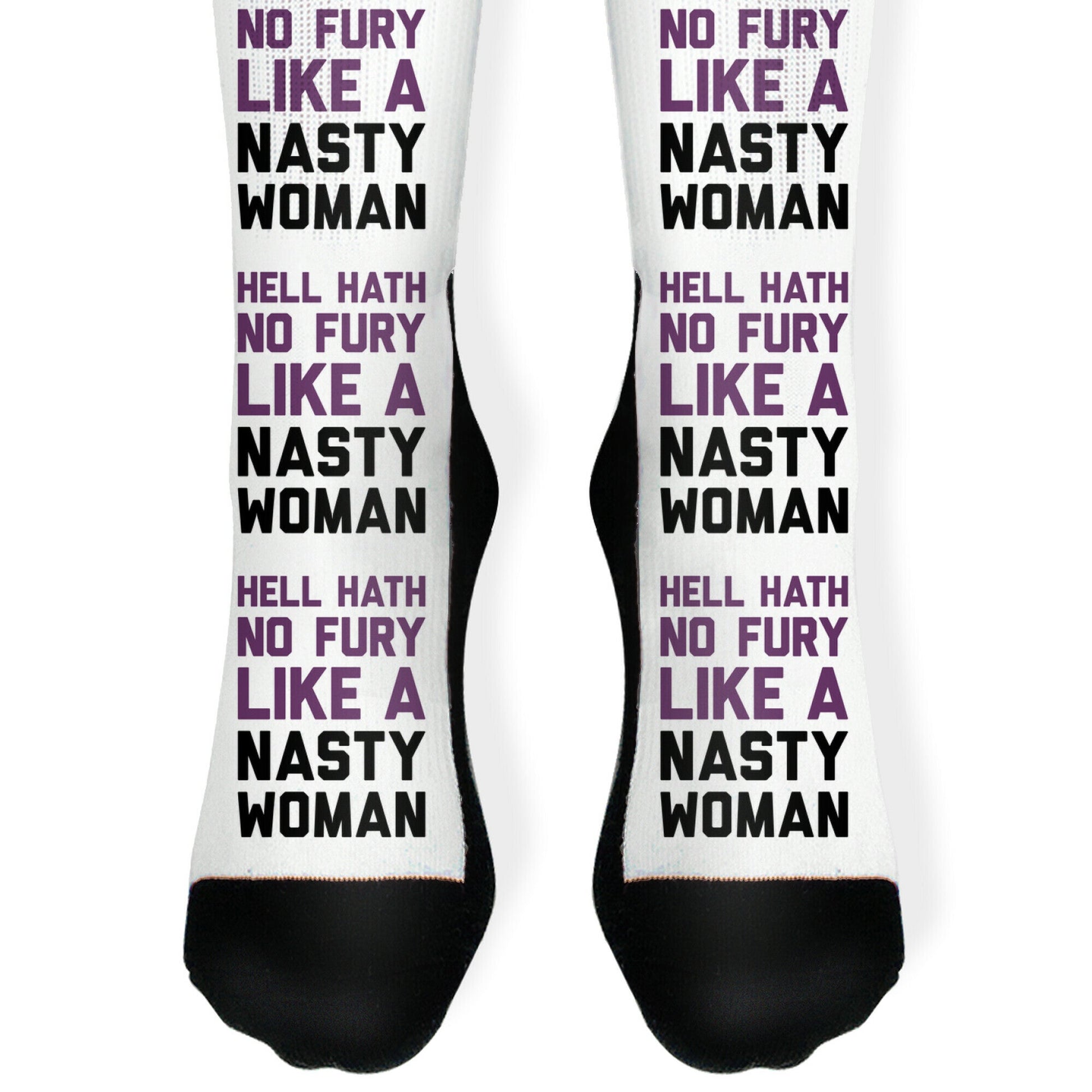 Hell Hath No Fury Like A Nasty Woman Socks