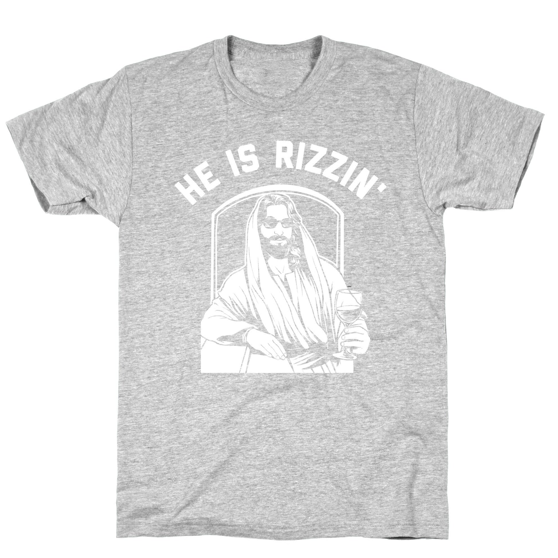 He Is Rizzin'  T-Shirt