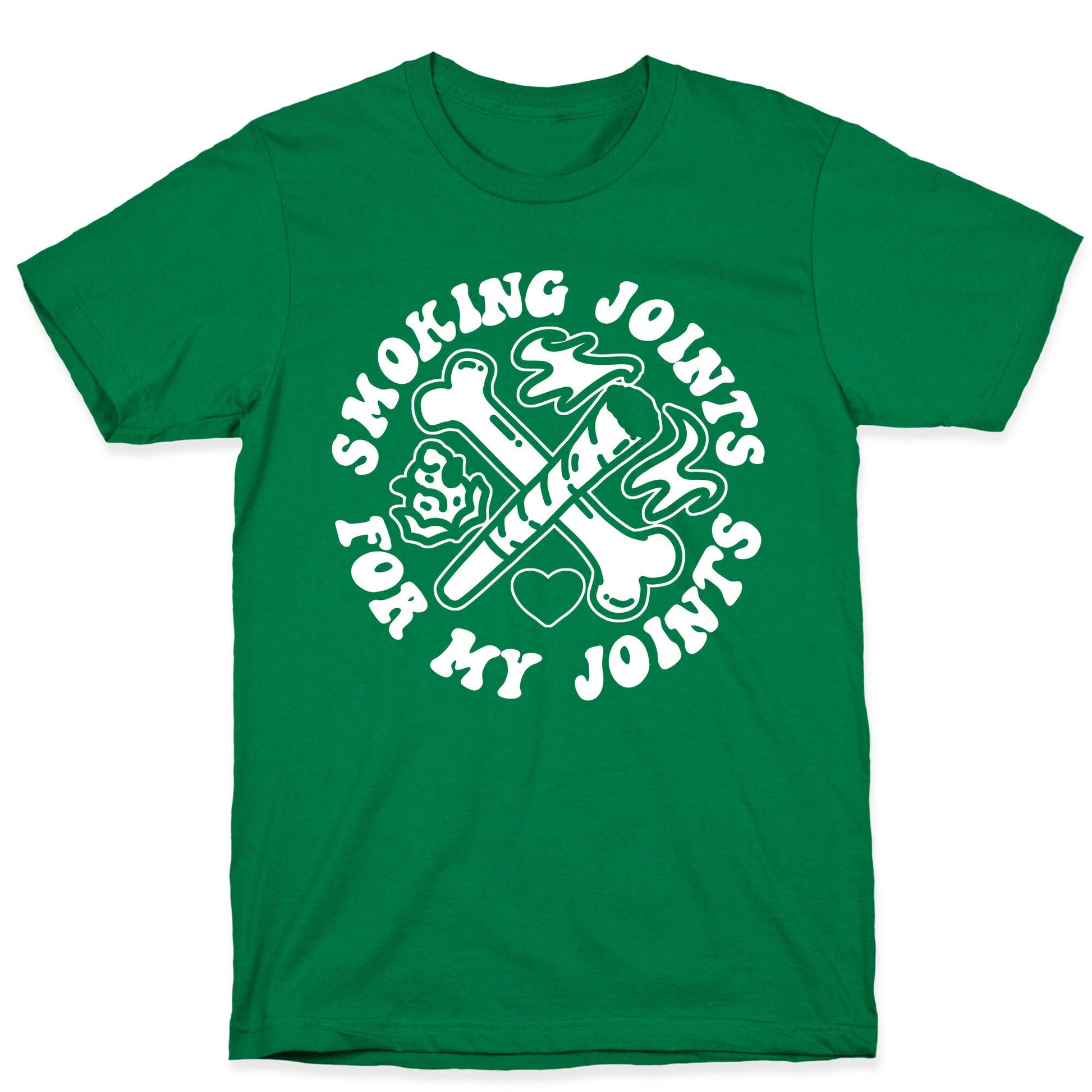 Smoking Joints For My Joints T-Shirt