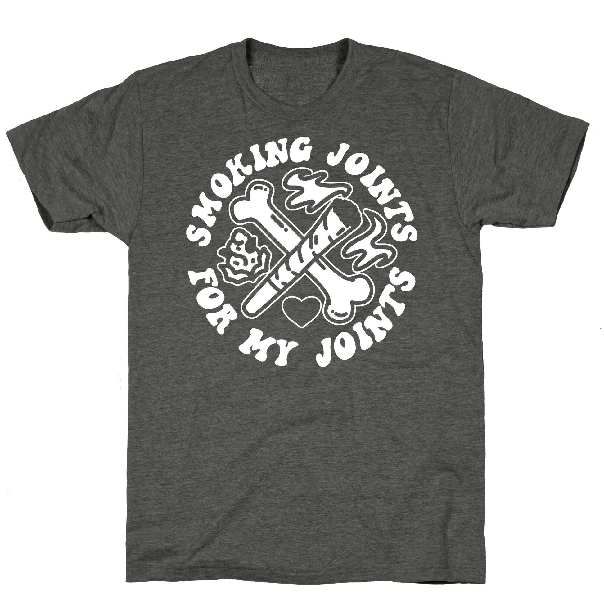 Smoking Joints For My Joints Triblend Tee