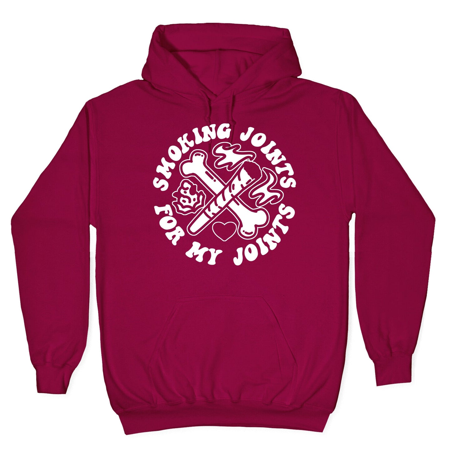 Smoking Joints For My Joints Hoodie