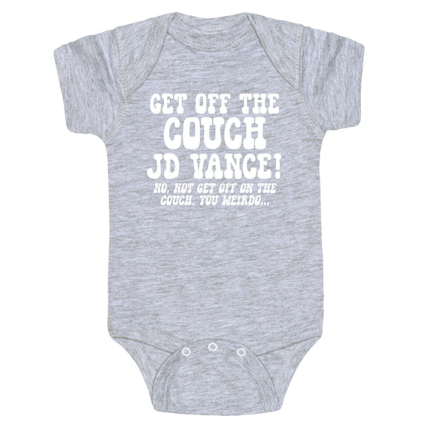 Get Off The Couch JD Vance Baby One-Piece