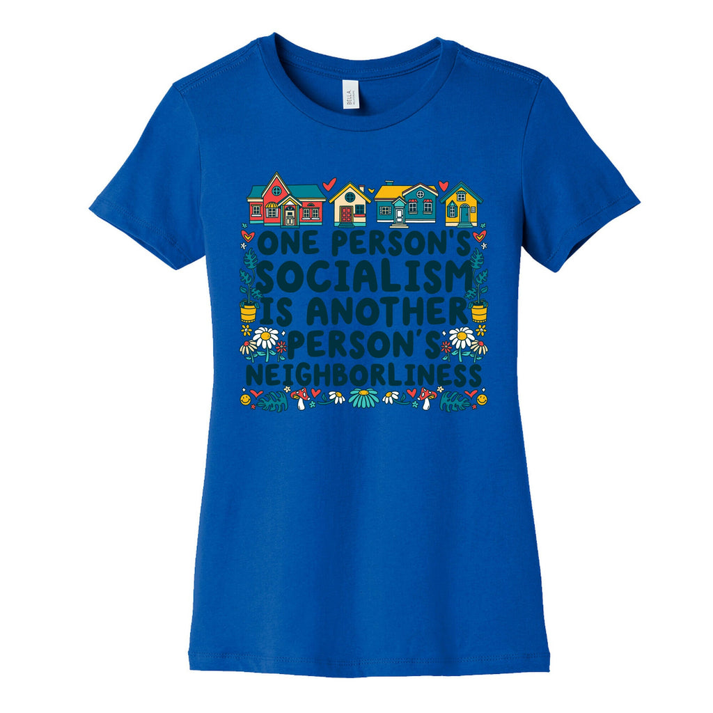 One Persons Socialism is Another Persons Neighborliness Tim Walz Womens Cotton Tee