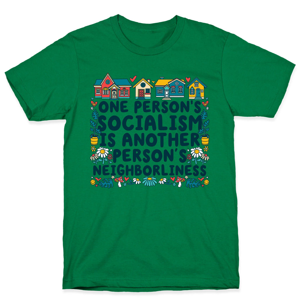 One Persons Socialism is Another Persons Neighborliness Tim Walz T-Shirt