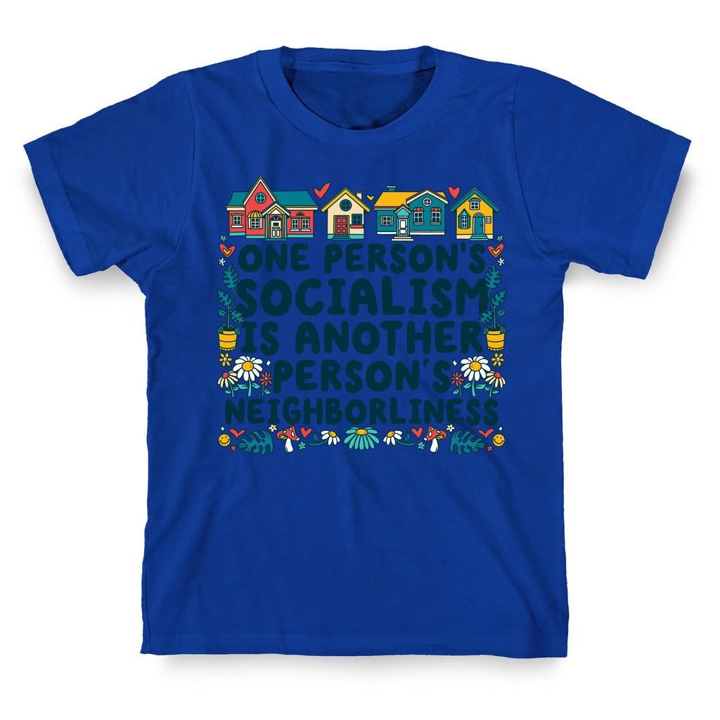 One Persons Socialism is Another Persons Neighborliness Tim Walz T-Shirt