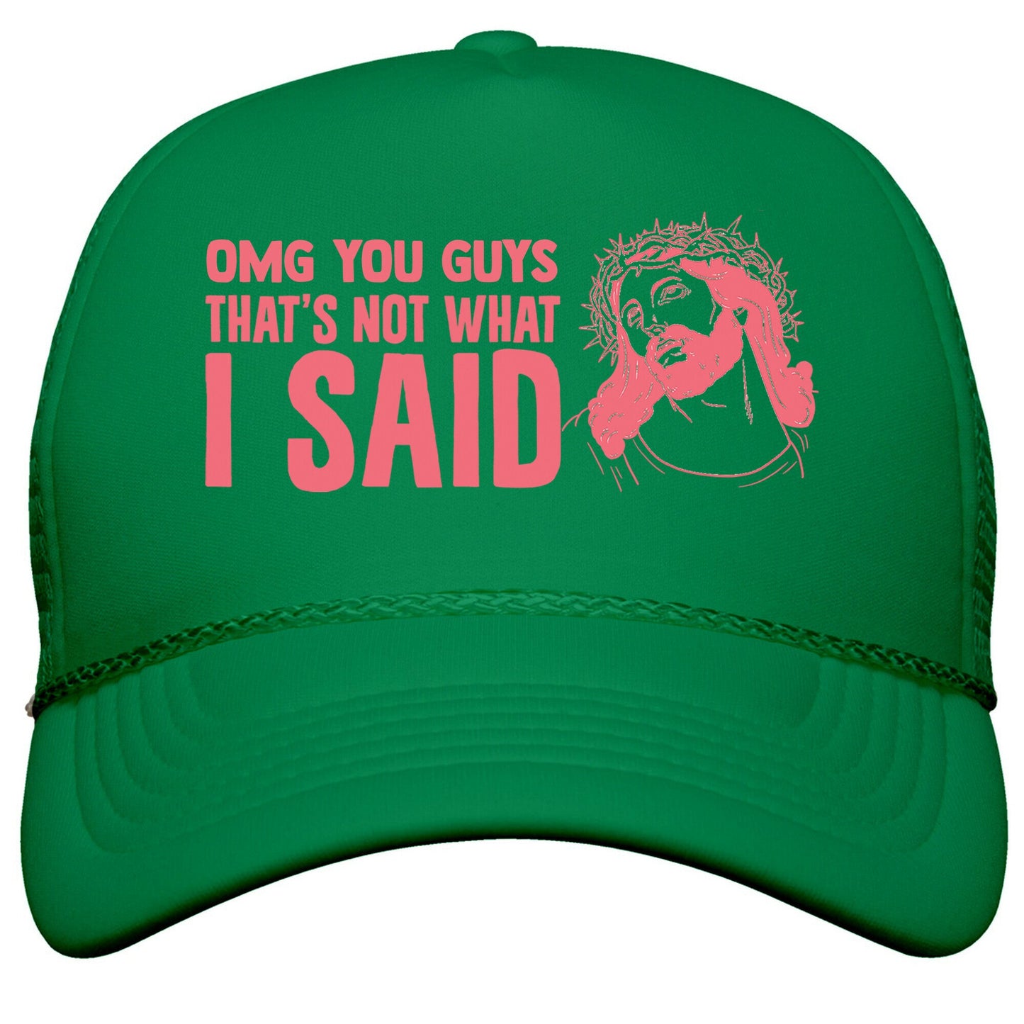 OMG You Guys Thats Not What I Said Snapback Trucker Hat