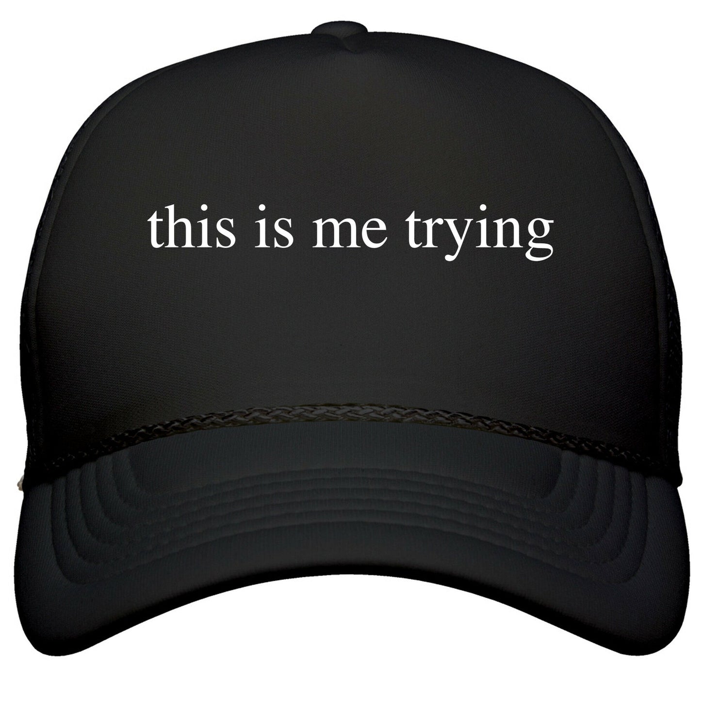 This Is Me Trying Snapback Trucker Hat