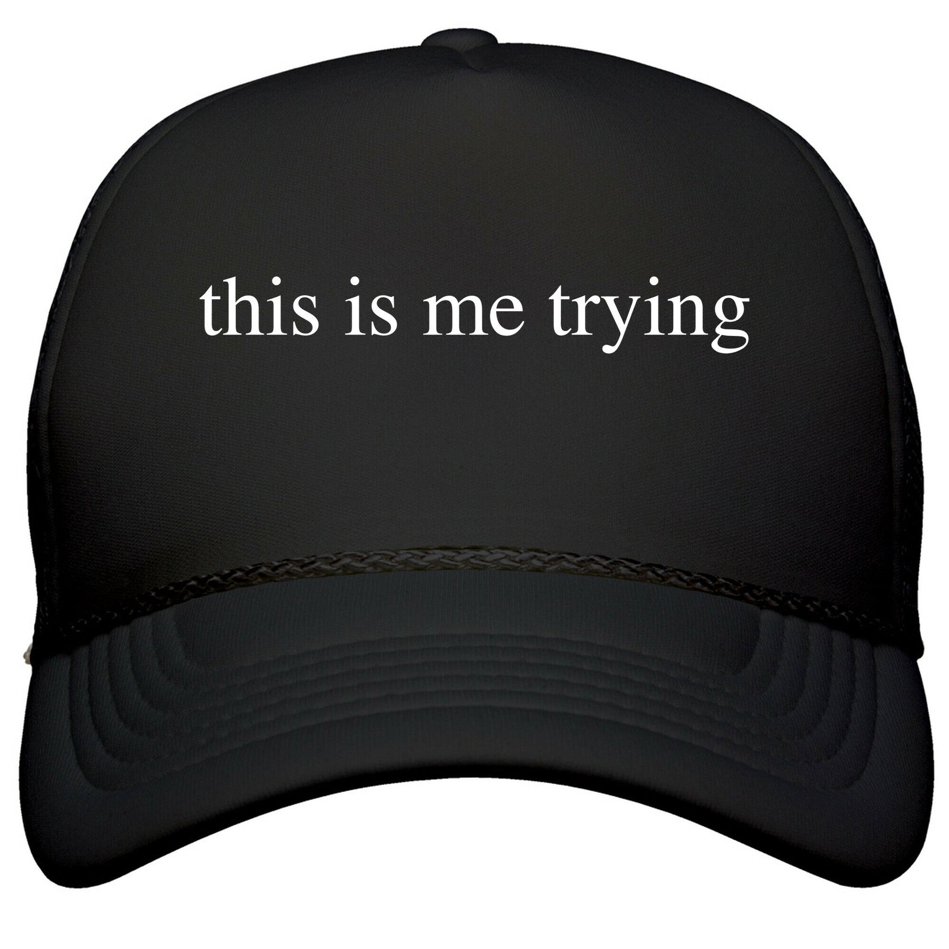 This Is Me Trying Snapback Trucker Hat