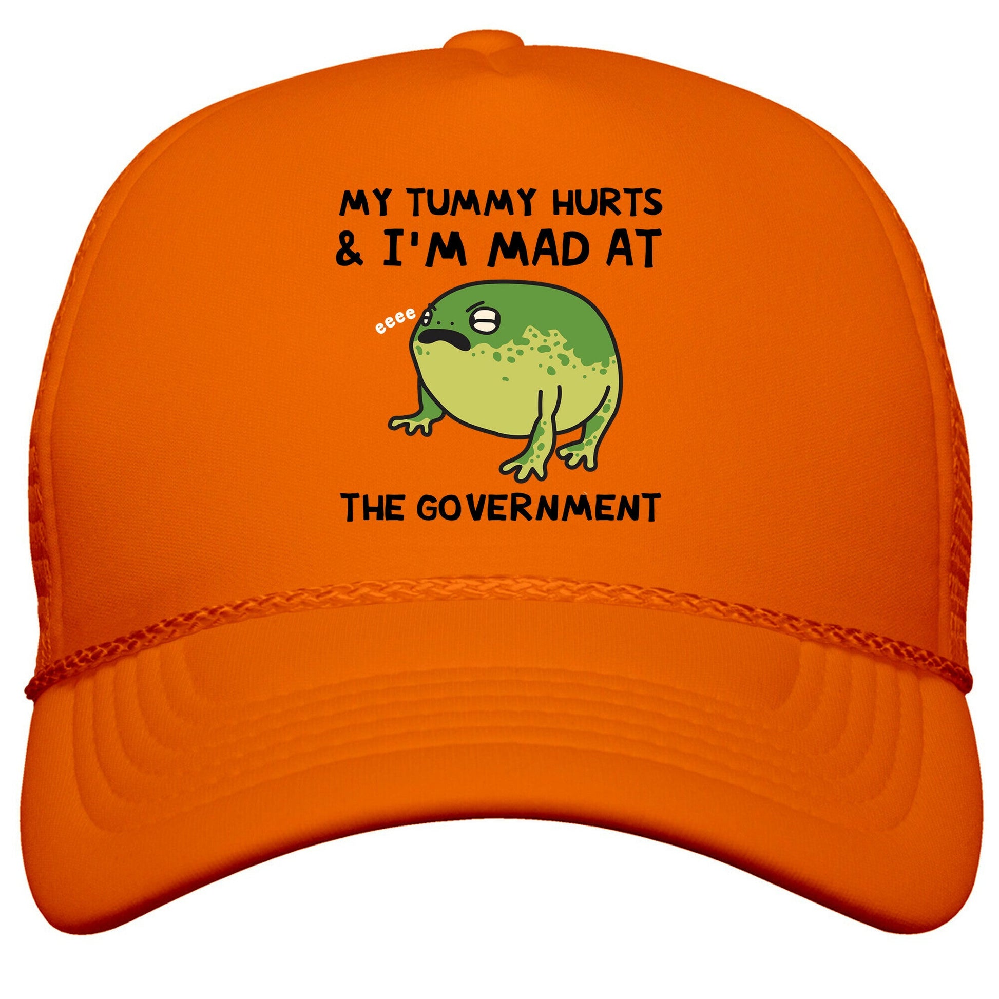 My Tummy Hurts & Im Mad At The Government Snapback Trucker Hat