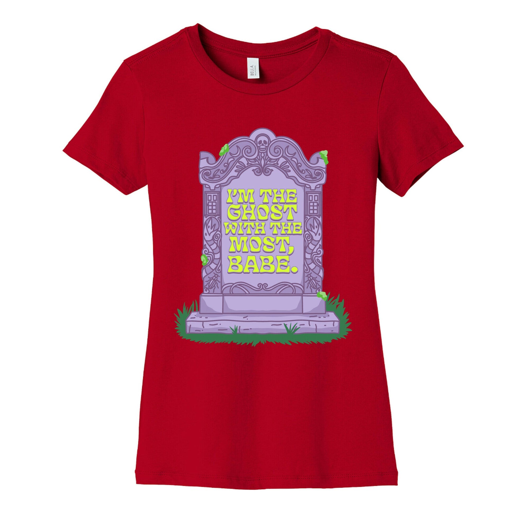 Im The Ghost With The Most, Babe Womens Cotton Tee