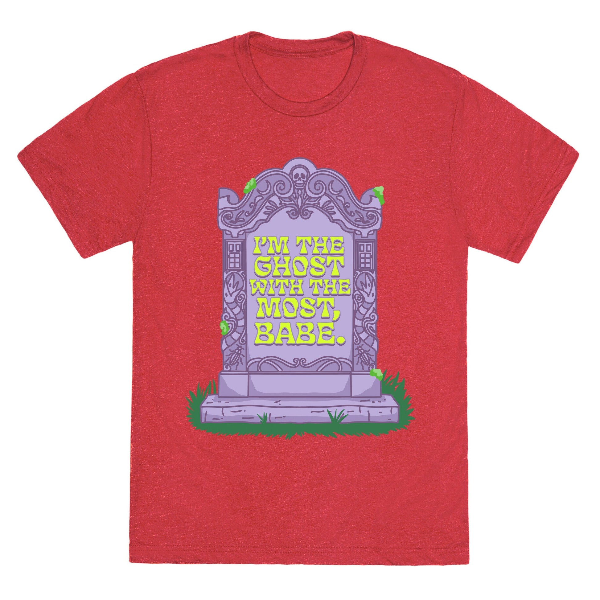 Im The Ghost With The Most, Babe Unisex Triblend Tee