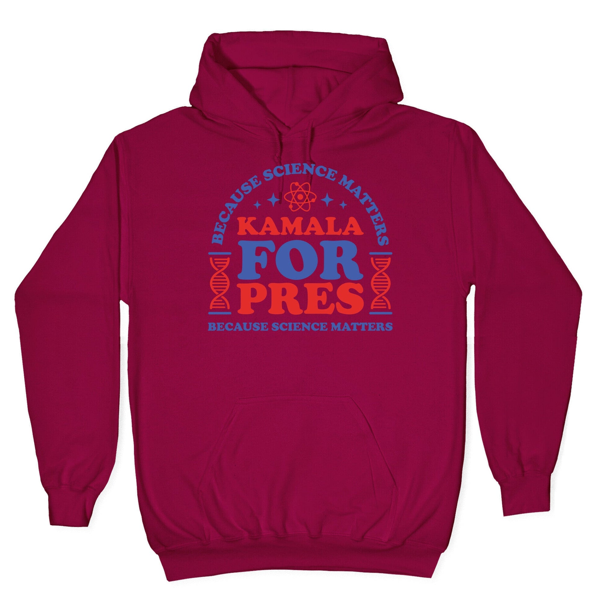 Kamala Because Science Matters Hoodie