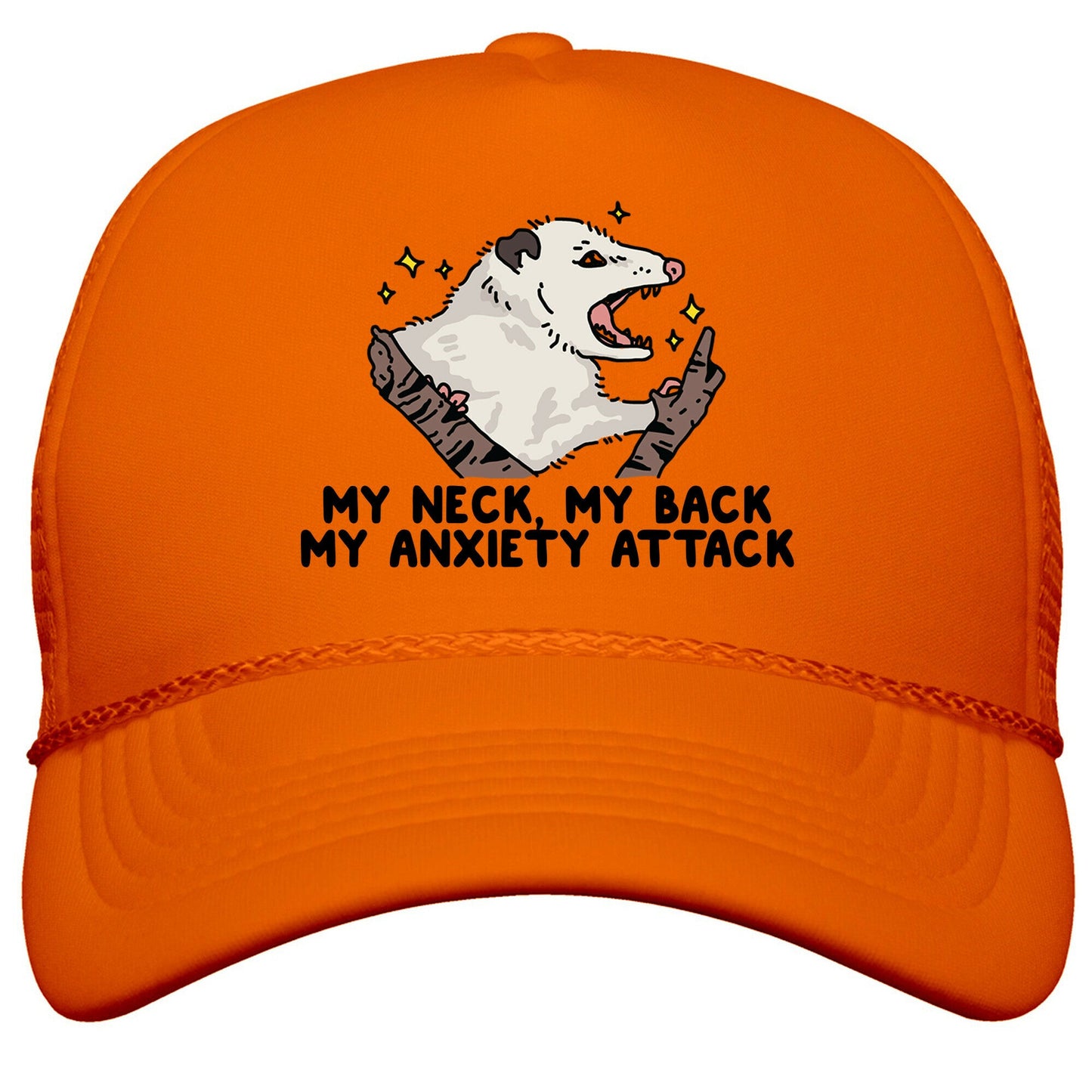 My Neck My Back My Anxiety Attack Opossum Snapback Trucker Hat