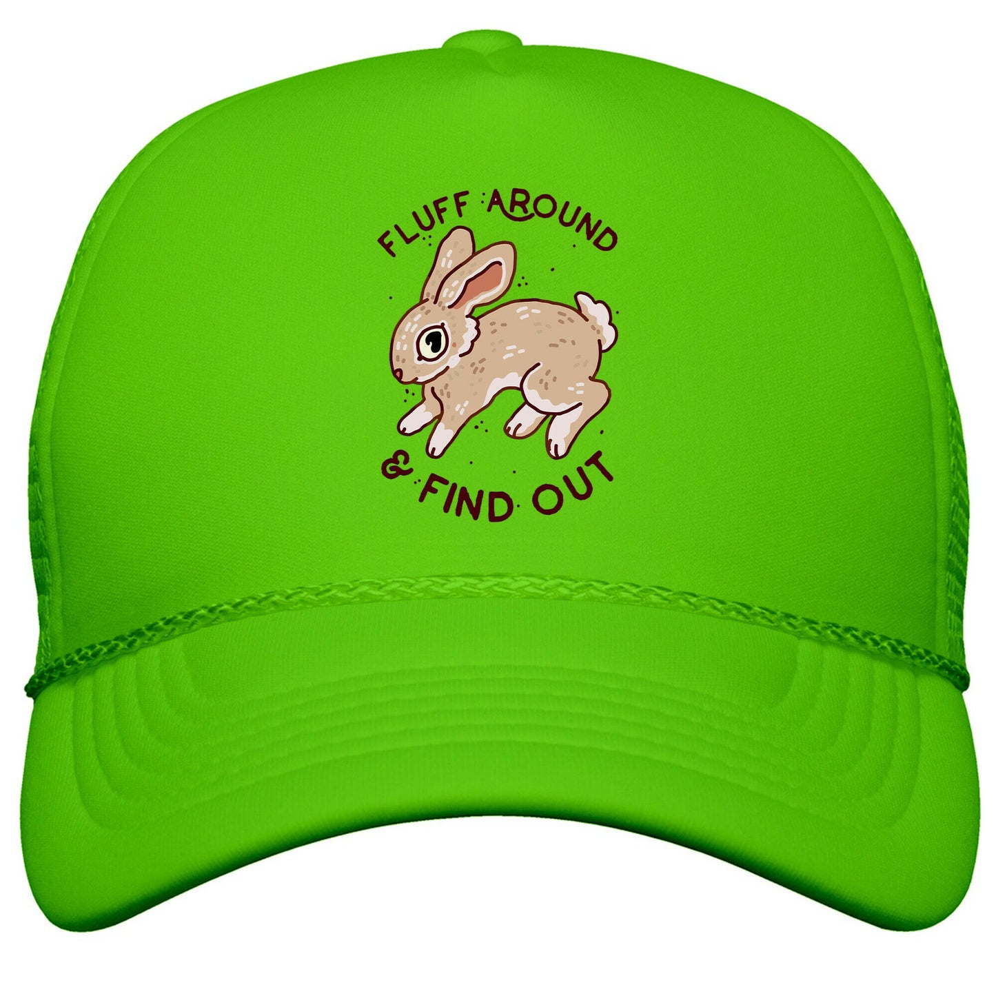Fluff Around And Find Out Snapback Trucker Hat