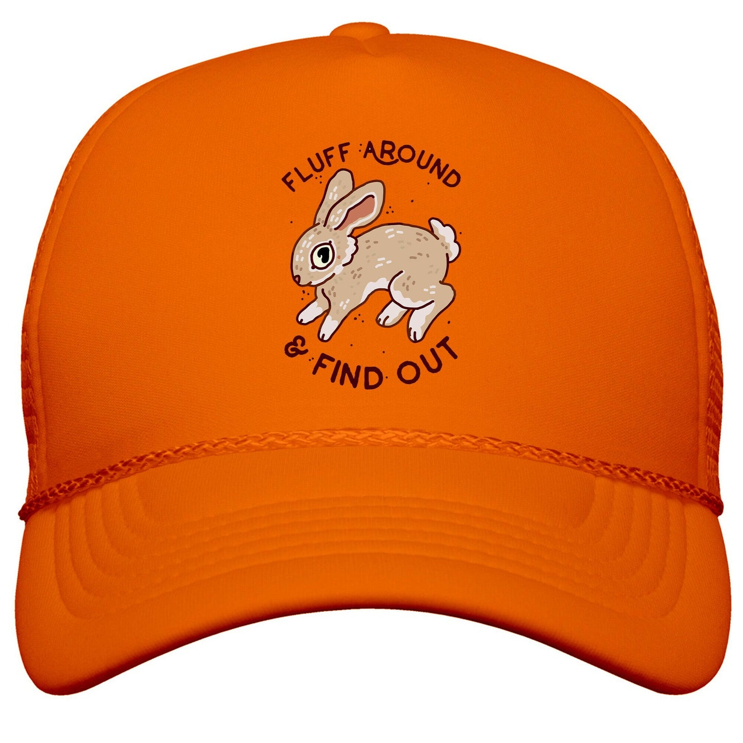 Fluff Around And Find Out Snapback Trucker Hat