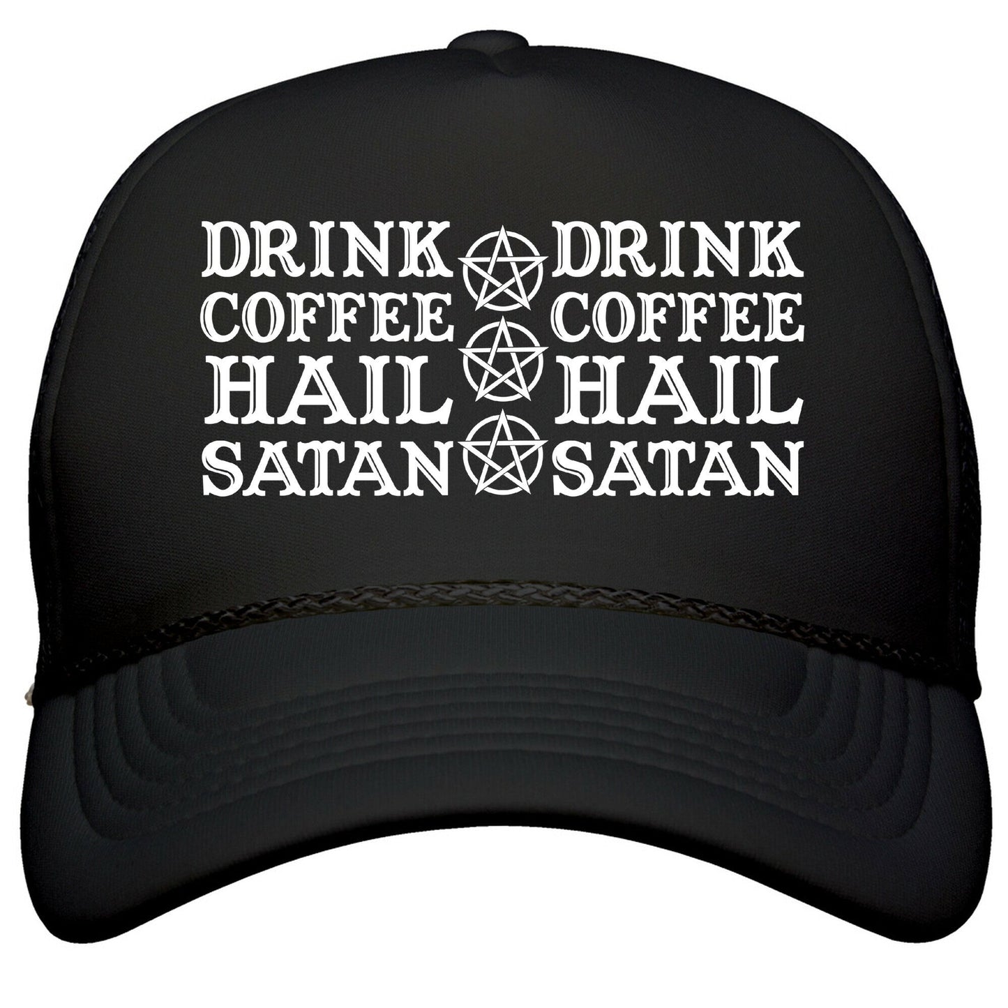 Drink Coffee, Hail Satan Snapback Trucker Hat