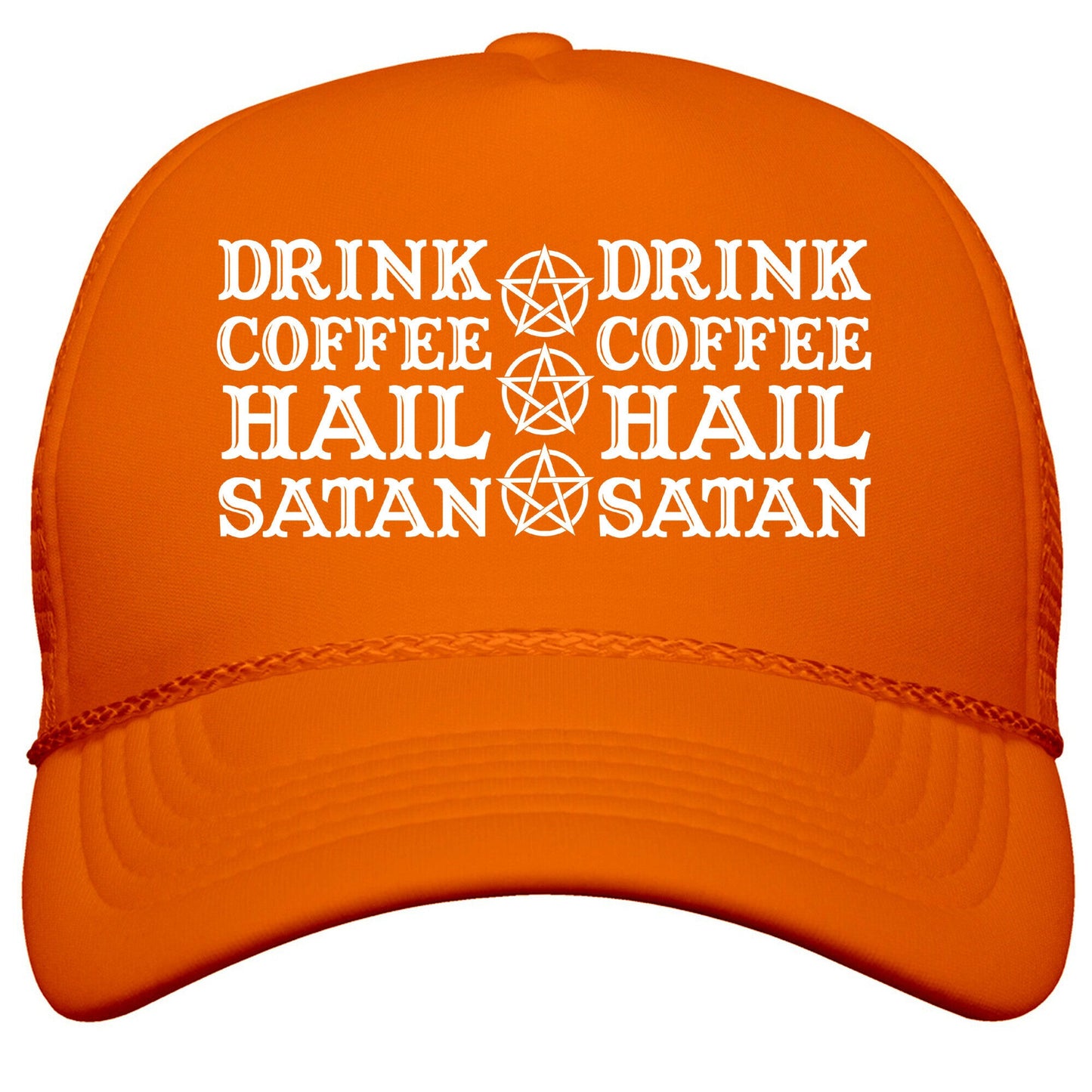 Drink Coffee, Hail Satan Snapback Trucker Hat