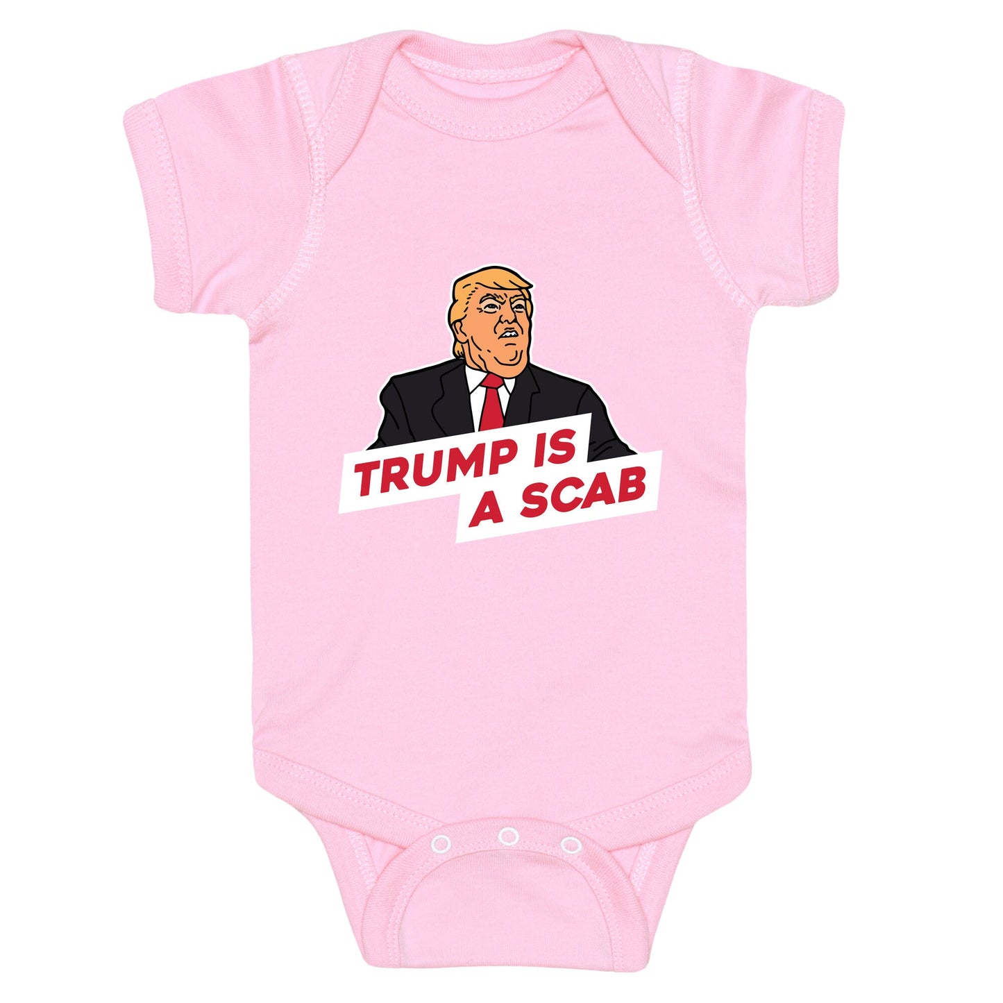 Trump is a Scab Baby One-Piece