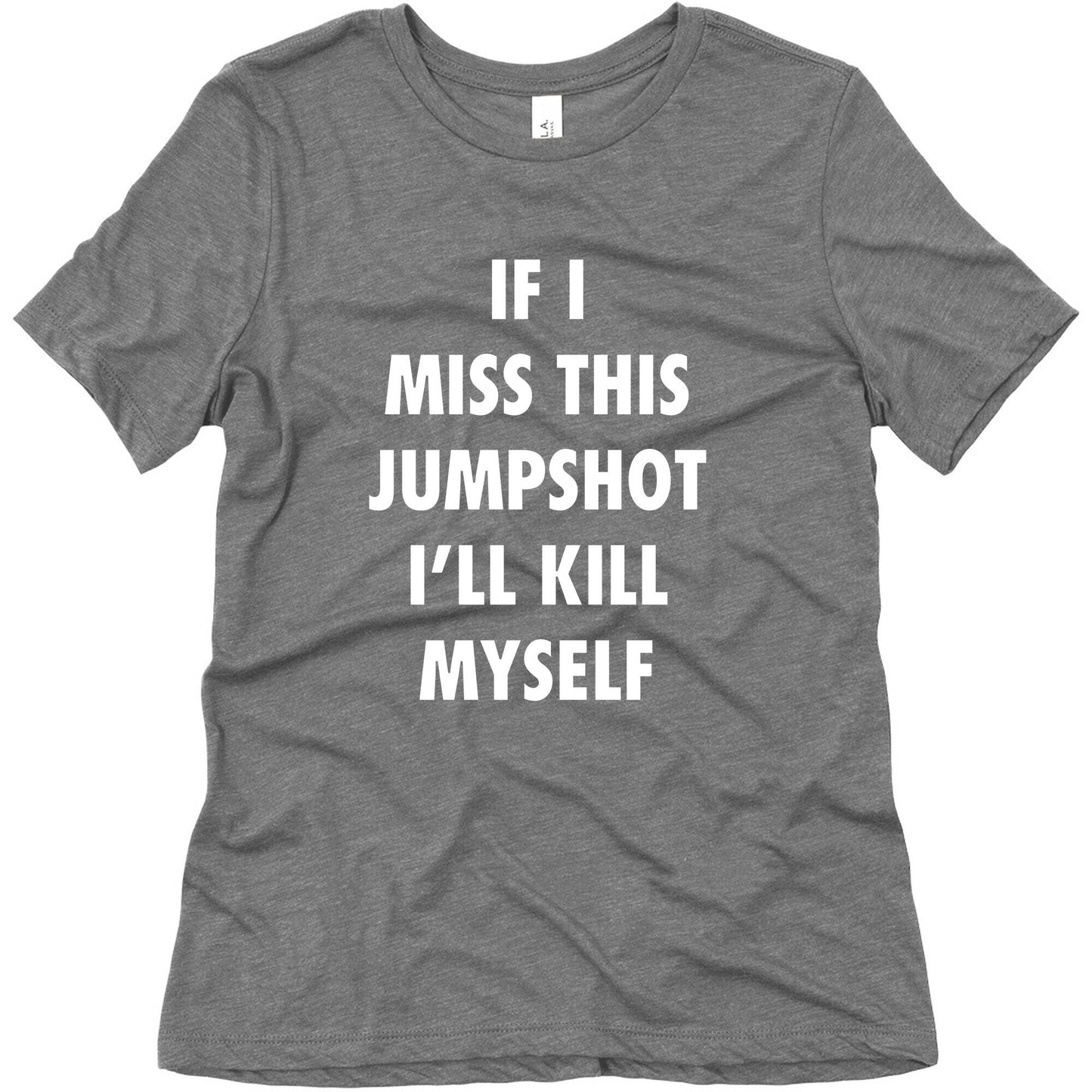 If I Miss This Jumpshot Womens Triblend Tee