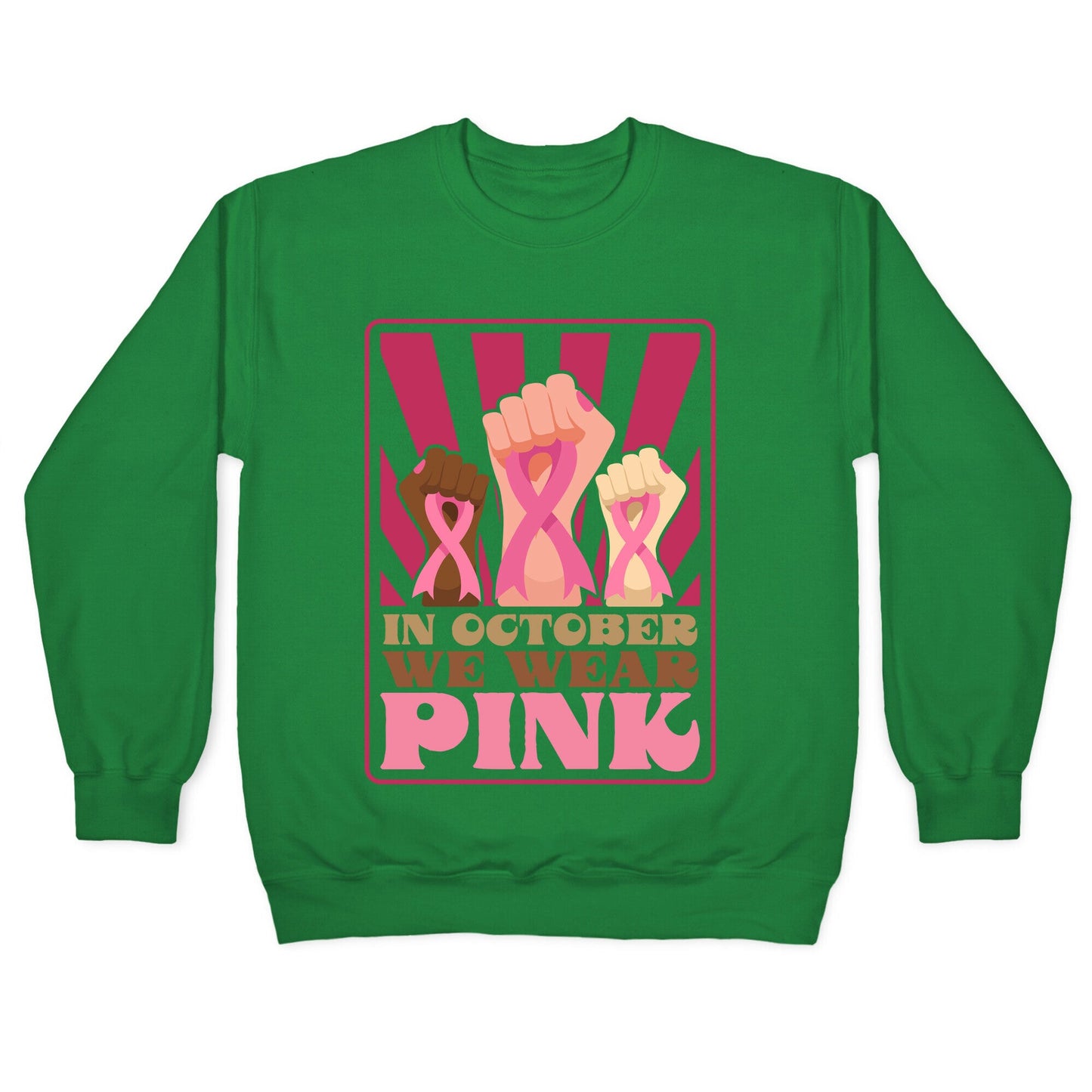 In October We Wear Pink Crewneck Sweatshirt