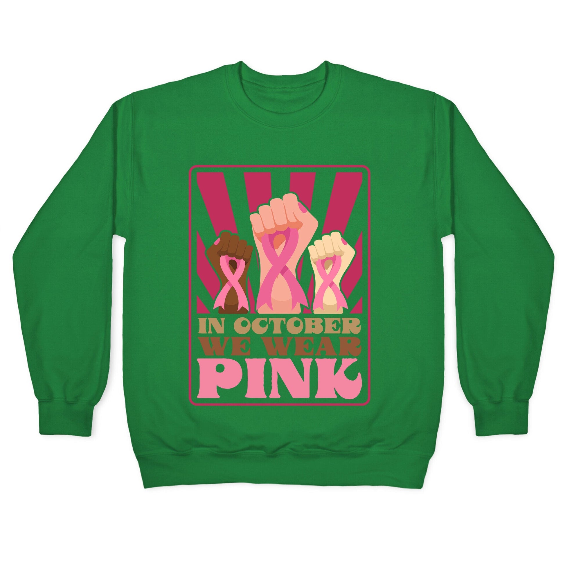 In October We Wear Pink Crewneck Sweatshirt