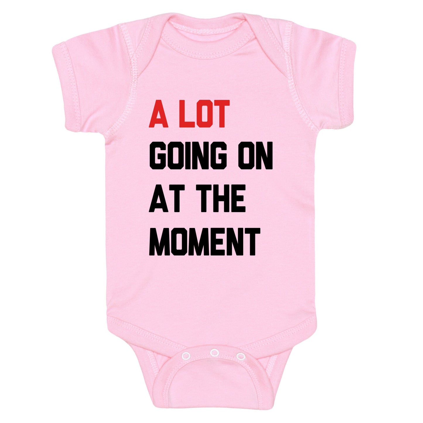 A Lot Going On At The Moment Baby One-Piece